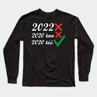2022 tshirt Long Sleeve T-Shirt